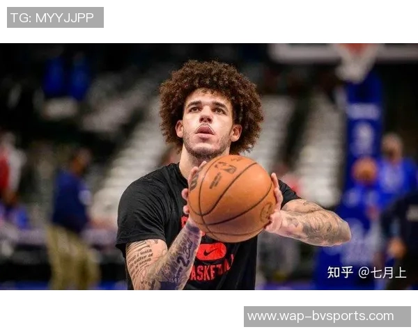 NBA官推祝朗佐鲍尔28岁生日快乐健康打球愿他未来更加辉煌